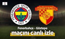 Fenerbahçe - Göztepe canlı izle