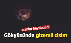 Gökyüzünde gizemli cisim