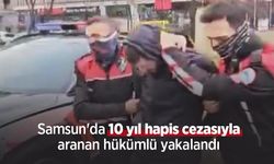 Samsun'da 10 yıl hapis cezasıyla aranan hükümlü yakalandı