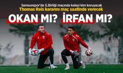 Samsunspor'da G.Birliği maçında kaleyi kim koruyacak? Thomas Reis kararını maç saatinde verecek!  OKAN MI? İRFAN MI?