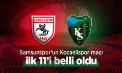 Samsunspor’un Kocaelispor Maçı İlk 11’i Belli Oldu