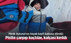 Minik Aytuna'nın kayak keyfi kabusa döndü: Pistte çarpıp kaçtılar, kalçası kırıldı