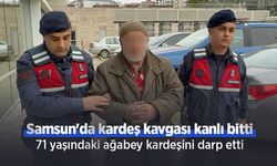 Samsun'da kardeş kavgası kanlı bitti: 71 yaşındaki ağabey kardeşini darp etti
