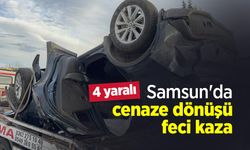 Samsun'da cenaze dönüşü feci kaza: 4 yaralı