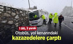Otobüs, yol kenarındaki kazazedelere çarptı; 1 ölü, 3 yaralı