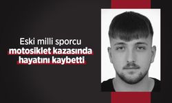 Eski milli sporcu motosiklet kazasında hayatını kaybetti