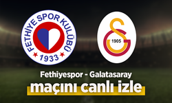 Fethiyespor - Galatasaray canlı izle