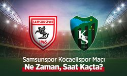 Samsunspor Kocaelispor Maçı Ne Zaman, Saat Kaçta?