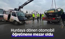 Hurdaya dönen otomobil öğretmene mezar oldu