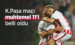 K.Paşa maçı muhtemel 11'i belli oldu