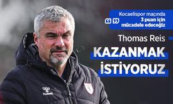 Thomas Reis: KAZANMAK İSTİYORUZ