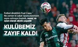 Çapa: KULÜBEMİZ ZAYIF KALDI