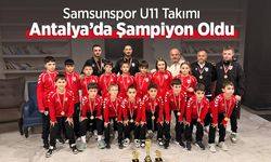 Samsunspor U11 Takımı Antalya’da Şampiyon Oldu