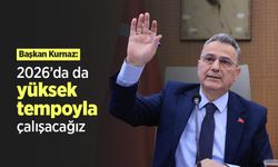 Başkan Kurnaz: "2026’da da yüksek tempoyla çalışacağız"