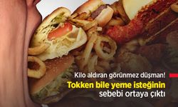 Kilo aldıran görünmez düşman! Tokken bile yeme isteğinin sebebi ortaya çıktı