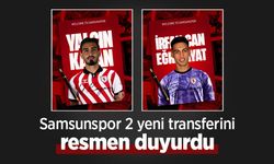 Samsunspor 2 yeni transferini resmen duyurdu