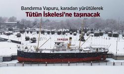 Bandırma Vapuru, karadan yürütülerek Tütün İskelesi'ne taşınacak