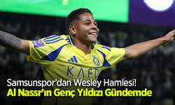 Samsunspor’dan Wesley Hamlesi! Al Nassr’ın Genç Yıldızı Gündemde