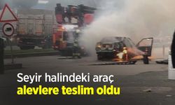 Seyir halindeki araç alevlere teslim oldu
