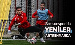 Samsunspor'da  YENİLER  ANTRENMANDA