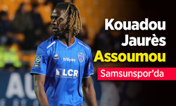 Kouadou Jaurès Assoumou Samsunspor’da