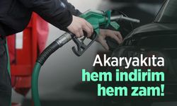 Akaryakıta hem indirim hem zam!