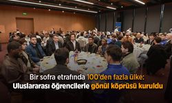 Bir sofra etrafında 100’den fazla ülke: Uluslararası öğrencilerle gönül köprüsü kuruldu