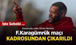 Kamerunlu yıldız Olivier Ntcham F.Karagümrük maçı KADROSUNDAN ÇIKARILDI