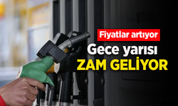 Gece yarısı zam geliyor