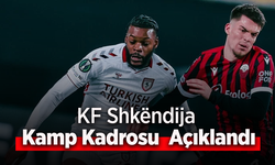 KF Shkëndija Kamp Kadrosu  Açıklandı