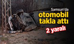 Samsun'da otomobil takla attı: 2 yaralı