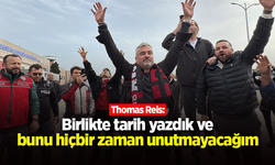 Thomas Reis: Birlikte tarih yazdık ve bunu hiçbir zaman unutmayacağım