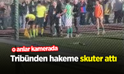 Tribünden hakeme skuter attı; o anlar kamerada