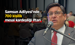 Samsun Adliyesi'nde 700 kişilik mesai kardeşliği iftarı
