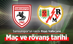 Samsunspor’un rakibi Rayo Vallecano: Maç ve rövanş tarihi
