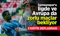 Samsunspor'u ligde ve Avrupa da zorlu maçlar bekliyor ...