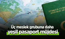 Üç meslek grubuna daha yeşil pasaport müjdesi