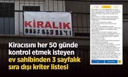 Kiracısını her 50 günde kontrol etmek isteyen ev sahibinden 3 sayfalık sıra dışı kriter listesi