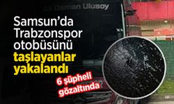 Samsun'da Trabzonspor otobüsünü taşlayanlar yakalandı