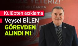Veysel Bilen görevden alındı mı?