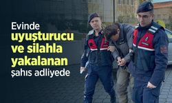 Evinde uyuşturucu ve silahla yakalanan şahıs adliyede