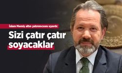 İslam Memiş altın yatırımcısını uyardı: Sizi çatır çatır soyacaklar