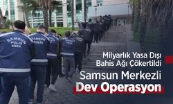 Milyarlık Yasa Dışı Bahis Ağı Çökertildi: Samsun Merkezli Dev Operasyon