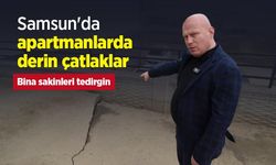 Samsun'da apartmanlarda derin çatlaklar: Bina sakinleri tedirgin