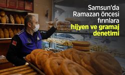 Samsun'da Ramazan öncesi fırınlara hijyen ve gramaj denetimi