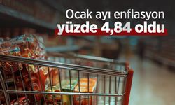 Ocak ayı enflasyon yüzde 4,84 oldu