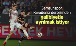 Samsunspor, Karadeniz derbisinden galibiyetle ayrılmak istiyor