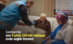 Samsun’da son 3 yılda 230 bin hastaya evde sağlık hizmeti
