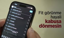 Fit görünme hayali kabusa dönmesin