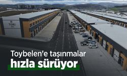 Toybelen'e taşınmalar hızla sürüyor